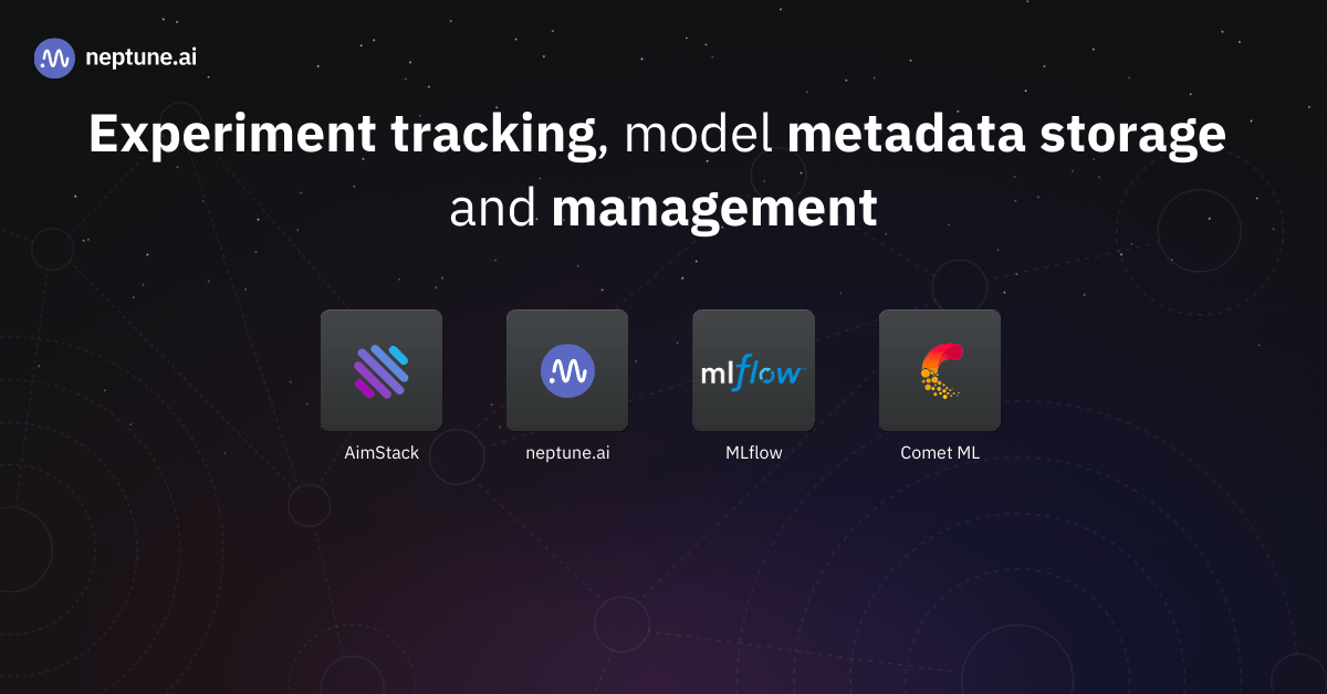Some popular experiment tracking, model metadata storage, and management tools in the 2023 MLOps landscape